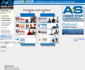 andorstar.net: ANDORSTAR , tenue gendarme militaire sapeur pompier securite police sante
Vente en ligne, equipements pour sapeurs pompiers, gendarmerie, militaire, Profession de sante, securite, securite incendie, JSP