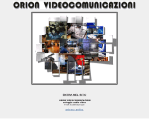 orion2000.it: orion videocomunicazioni noleggio servizi audio e video
ORION VIDEOCOMUNICAZIONI - servizi tecnici audio/video NOLEGGIO AUDIO VIDEO - Orion noleggia monitor plasma lcd, videoproiettori, videowall, allestimenti multiproiezioni per fiere e congressi, servizi di traduzione simuntanea votazione elettronica e videoconferenza