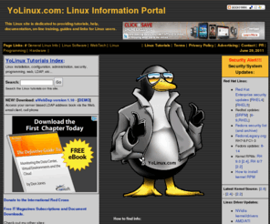 yolinux.net: YoLinux.com: Linux Tutorials, Help, Documentation and Information
Linux Information Portal YoLinux includes informative tutorials and links to many Linux sites. Covers Linux topics from desktop to servers and from developers to users