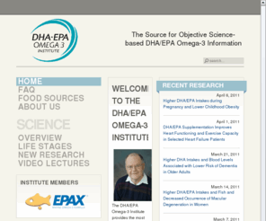 dhaomega3.org: DHA/EPA Omega-3 Institute
Information on DHA EPA Omega-3 research, health conditions, video lectures, FAQs, news, pregnancy, heart health, brain development, and much more.