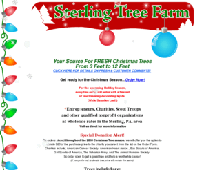 itrees.org: Christmas Tree Sterling Tree Farm
Your Source For Christmas Trees From 3 Feet to 12 Feet Available in Fresh Cut or Burlap covered Root Ball Get ready for the Christmas Season...