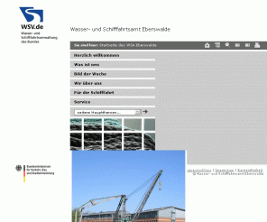 wsa-eberswalde.de: Startseite - [WSA Eberswalde]
Informationen aus dem Wasser- und Schifffahrtsamt Eberswalde über Wasserstraßen, Bauwerke, Fahrrinnentiefen, Tauchtiefen, Strompolizei, Schifffahrtspolizei, Gewässerkunde und dem Schiffshebewerk Niederfinow