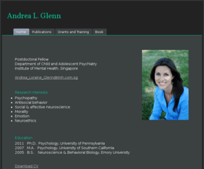 andrealglenn.com: Andrea L. Glenn
Andrea Glenn, graduate student at the University of Pennsylvania studying the neurobiological bases of psychopathy and criminal behavior.