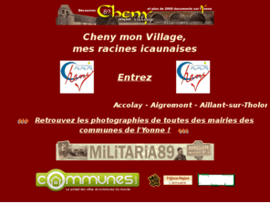 cheny.info:  Cheny mon village
Mon village d'enfance, Cheny dans l'Yonne vu au travers de cartes postales anciennes, 
de photographies récentes et de documents personnels.Presentation de plus de 2000 cartes postales de l'Yonne (89).