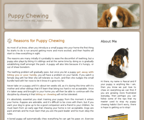 puppychewing.net: Puppy Chewing
An Informational site on how to stop puppy chewing.  Filled with great tips, tricks and articles!