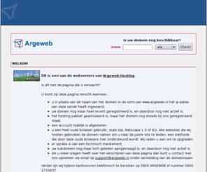 schenderling.net: Argeweb - Domeinregistratie, webhosting en serverhosting colocatie en dedicated hosting
Argeweb webhosting - Domeinregistratie, webhosting, adsl en e-commerce : De Domeinnaam en hosting provider van Nederland!