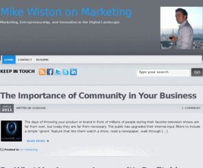 mikewiston.com: Mike Wiston on Marketing - Marketing, Entrepreneurship, and Innovation in the digital landscape
