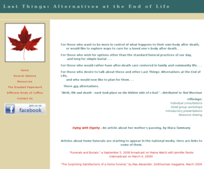 lastthings.net: Do it yourself funerals, coffin and casket plans - alternatives to traditional funerals
For those who want to be more in control of what happens to their own body after death, or would like to explore ways to care for a loved one's body after death. . . There are alternatives.