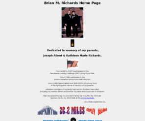 brianrichards.com: Brian M. Richards Home Page
Dedicated in memory of my parents, Joseph Albert & Kathleen Marie Richards.