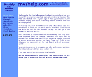 mvshelp.org: Mainframe Cobol Programmer Help Site
mvs mainframe cobol programmer site, help site for cobol programmers.