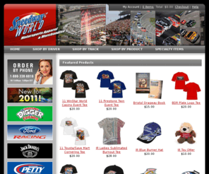 gospeedwayworld.com: Speedway World - Your Source for Motorsports Apparel and Merchandise - Speedway World
Speedway World Online offers motorsports apparel, diecast and other motorsports merchandise with the best collection of products for the racing enthusiast. We offer merchandise from your favorite drivers and sponsors from the NASCAR Nextel Cup Series, the Busch Series, and from events at various NASCAR tracks. Shop online at www.gospeedwayworld.com 24 hours a day, 7 days a week or you can call or fax us and place your order.