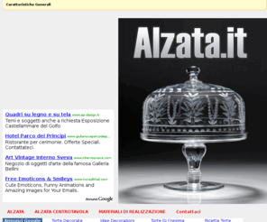 alzata.it: ALZATA .IT - L'Alzata per le Torte
ALZATA .IT - Il portale offre informazioni su due oggetti ad uso casalingo, le alzate per dolci e le alzate centrotavola, annoverando le caratteristiche ed i materiali di realizzazione.
