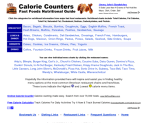 calorie-counters.net: Calorie Counters
Calorie Counters features calorie charts and nutritional information for all of the major fast food franchises.