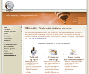 dinesider.no: XitePro DA - Profesjonell webpublisering.
XitePro DA leverer Sitemaster, en profesjonell publiseringsløsning til svært gunstig pris. Lettbetjent og fleksibelt publiseringsverktøy. Alt du trenger for å komme på nett, inkl. hosting og e-post.