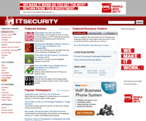 itsecurity.com: IT Security - The Industry's Web Resource
The latest In-depth product reviews, buyerâs guides, product comparisons, news, market analysis, whitepapers, and other information on IT security.