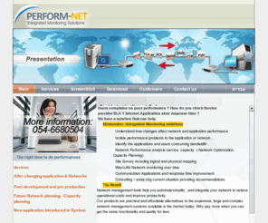perform-net.com: Perform-Net - ניטור רשתות תקשורת ובדיקות ביצועים
איתור בעיות ביצועים,ייעול אפליקציות תקשורת ושיפור זמני תגובה. הקמת מערכת ניטור תקשורת סיסטם ואבטחת מידע. איסוף מידע סטטיסטי מרכיבי הרשת וניתוחו. History Monitoring וניתוח פרוטוקולים. סקר אתרים - ניתוח מצב קיים (עומסים,מיפויי לוגי,מיפויי פיזי).