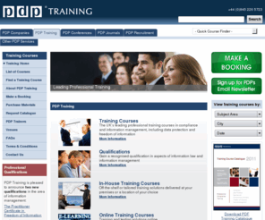 dataprotectiontraining.com: PDP - Leading Professional Training - information law training, information law specialists | training in privacy, data protection, freedom of information, records management and human resources issues. 
PDP - Privacy and Data Protection - leading professional training including the Practitioners Certificate in Data Protection, based in London and the Practitioners Certificate in Freedom of Information, based in London, UK