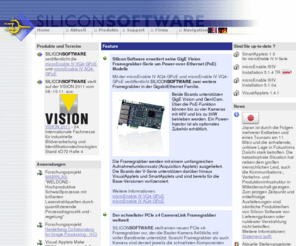 silicon-software.de: Willkommen bei Silicon Software [d]
Hersteller von Framegrabbern, intelligent image processor boards, FPGA Koprozessoren, und Entwicklungsumgebungen in machine vision; Anbieter von  Applet Entwicklungen und custom design