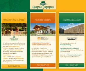 jaegerzaun.at: Startseite - Pongauer Jägerzaun - Holzunternehmen in Altenmarkt - Zauchensee - AUSTRIA
Pongauer Jaegerzaun, Pongauer, Holz im Garten, Pongauer Holzbau, Schober Lärmschutz