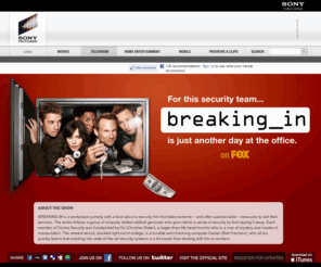 spectorbuildings.com: Breaking In
Breaking In is a workplace comedy about a security firm that takes extreme - and often questionable - measures to sell their services. Christian Slater leads a group of odd-ball geniuses who specialize in cracking into state-of-the-art security systems. WED 9:30/8:30c on FOX