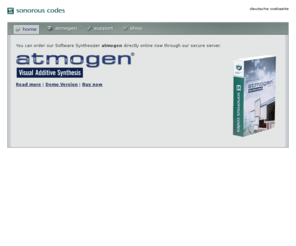 atmogen.net: sonorous codes | atmogen - Visual Additive Synthesis
sonorous codes' visual additive software synthesizer atmogen generates sounds based on images which are created on a graphical user interface and with the help of special paint tools.