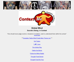 context.me: Context .me It's all about context as it relates to meaning. Global Mind
Context .me It's all about context as it relates to meaning. Global Mind