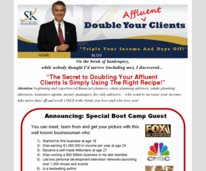 scottbootcamp.com: Double Your Affluent Clients :: financial advisor marketing, financial services marketing, financial advisor clients
