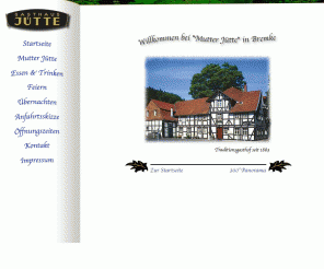 mutter-juette.de: Willkommen bei "Mutter Jütte" in Gleichen-Bremke
Traditionsgasthaus "Mutter Jütte" an der "deutschen Märchenstraße" in Gleichen-Bremke bei Göttingen