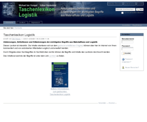logipedia.net: Taschenlexikon Logistik
Abkürzungen, Definitionen und Erläuterungen der wichtigsten Begriffe aus Materialfluss und Logistik