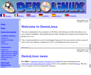 demolinux.org: DemoLinux
Demolinux est un CDROM permettant d'utiliser Linux sans installation sur le disque dur.