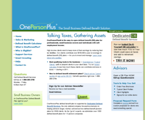 individual-db.com: OnePersonPlus | A small business Defined Benefit retirement plan
OnePersonPlus is a special defined benefit retirement plan designed specifically for high income self-employed clients and owners of 1 to 5 person businesses who are 45 or older. 