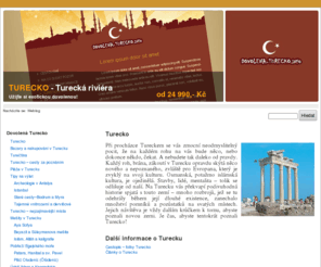 dovolena-turecko.info: Dovolená Turecko
Při procházce Tureckem se vás zmocní neodmyslitelný pocit, že na každém rohu na vás bude něco, nebo dokonce někdo, čekat. Na Turecku vás překvapí podivuhodná historie spjatá s touto zemí.