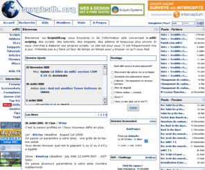 scriptsdb.org: ScriptsDB.org - Ressources en mIRC Scripting, Scripts, Addons, Tutorials, Forums
ScriptsDB.org - mIRC Scripts Ressources - scripts, addons, dlls, screenshots, tutorials, codes, forums and more.