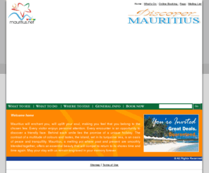 mymauritius.net: Mauritius Welcomes You - The Official Site for Mauritius
Mauritius Welcomes You - The Official Site for Mauritius: What to Do, Where to Stay, General Information, What's on, Online Booking and other travel information
