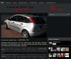 soferulvip.ro: Scoala de soferi Iasi "Soferul VIP"
Scoala de soferi Iasi Soferul VIP va ofera la cele mai mici preturi din Iasi posibilitatea obtinerii permisului de conducere categoria B. Soferul Vip, una dintre cele mai bune scoli de soferi din Iasi