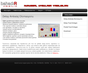 bahadiryazilim.net: .: BAHADIR YAZILIM :.
Bahadır YAZILIM, YAZILIM, SOFTWARE, yazılım, Ticari entegre, entegre, paket program, ticari program, program, PROGRAM, Mukavva, Kutu, Oluklu Mukavva Otomasyonu, Mukavva Otomasyonu, Oluklu Mukavva