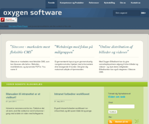 oxygensoftware.net: Hjemmesider der giver resultater - Sitecore Hus - Oxygen Software
Oxygen Software tilbyder løsninger inden for webdesign, webshop, søgeoptimering og CMS. Din strategiske samarbejdspartner fra ide til færdigt resultat. - Forside.