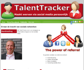 talenttracker.eu: TalentTracker social recruitment
TalentTracker maakt uw wervingscampagnes via social media persoonlijk en het resultaat meetbaar. 