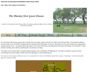 phoenixnest.com: Texas Hill Country Bed and Breakfast Lodging Accomodations Llano - Mason Texas
Absorb the feeling of country under big Texas skies on the central Texas Century ranch while enjoying all the comforts of this unique 2-story bed & breakfast in Llano, Texas.