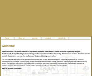 vision-structures.com: Vision Structures - Central Coast Architects
Vision Structures is a Central Coast based organization prominent in the fields of Architectural and Engineering Design