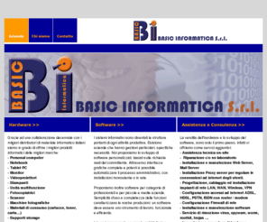 basicinformatica.net: Azienda
Basic Informatica, assistenza tecnica sistemistica sviluppo applicazioni personalizzate siti web vendita materiale informatico reti network server  Questo sito web è stato realizzato con la versione di valutazione di Site Studio.