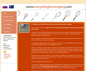 everythingforstringing.com: Stringing - Learn to string in Sydney, stringing lessons in Sydney, stringing courses in Sydney
Stringing - Learn how to string a tennis or badminton racquet in the Sydney area. An experienced stringer will teach you the know-how at competitive prices.
