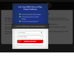 pipscloner.org: Pips Cloner Review
Before you purchase Pips Cloner, make sure you download this free software that puts an extra $3K+ into Tim Grant's account every month on autopilot.