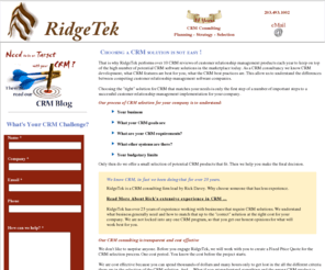 crm-xperts.com: RidgeTek provides experienced CRM consulting and software for businesses of all sizes
RidgeTek, CRM, CRM Consulting, consulting, Sales force automation, marketing automation, marketing management, customer service, marketing analytics, crm software, crm solutions, Siebel, Dynamics CRM, SugarCRM, Open source CRM, Oracle CRM on demand 