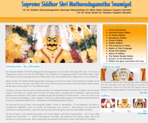 supremesiddhar.org: Supreme Siddhar Shri Muthuvaduganatha Swamigal - Poorna Avatar of the Supreme Parasakthi Annai Varahi
Our Supreme Siddhar Shri Muthuvaduganatha Swamigal took Jiva Samadhi at the age of 96 years in the town of Singampunari, which is 53 kms from the Pilgrim Town of Madurai in Sivagangai district of Tamil Nadu state in India. He was born of royal  parentage but lost his father early in life. He exhibited various siddhis from his very childhood.