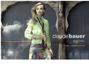 claude-bauer.com: Claude Bauer Pret-a-porter Feminin : vetements mode pour femmes actives
 Croquer la vie ý pleine mode. CrÈation de produits haute gamme. Notre marque est reconnue pour vÍtir la jeune femme gÈnÈreuse et active. 1500 points de vente proposent les marques Claude BAUER dans le monde. Nous exportons nos fabrications vers la CEE, la Suisse, le Japon, les Pays de l'Est
