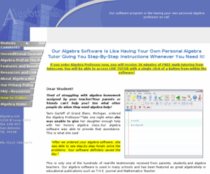 algebra-net.com: Algebra software: get the best algebra help from a real-like algebra tutor
Take the best algebra help from our algebra software. It's like having your own personal algebra tutor on call. When you are still struggling with your homework given by your algebra tutor, other people are using our algebra software as their best algebra help.