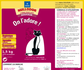 nullodordouceur.com: litière chat Nullodor Douceur
Cette litière DOUCEUR a été conçue spécialement pour vos petits compagnons: chats, chatons, rongeurs, furets chinchillas.