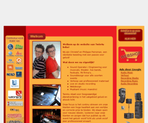 twinforyou.com: Geluidsversterking, verhuur van geluid en licht installaties, live recording, verkoop, webdesign, music entertainment - Twin4u bvba
Twin4u bvba: voor alle audio-oplossingen ben je hier aan het juiste adres: geluidsversterking, audio-opnames, verkoop van professioneel materiaal. Ook voor webdesign kan je bij ons terecht! Veel surfplezier. 
