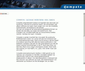 compete.nl: Compete Automatisering | Netwerkbeheer | Systeembeheer | Software
Compete automatisering B.V. voor systeembeheer, netwerkbeheer, voor outsourcing van uw it of ict omgeving, voor software op maat zoals verlofregistratie: vrijedagen